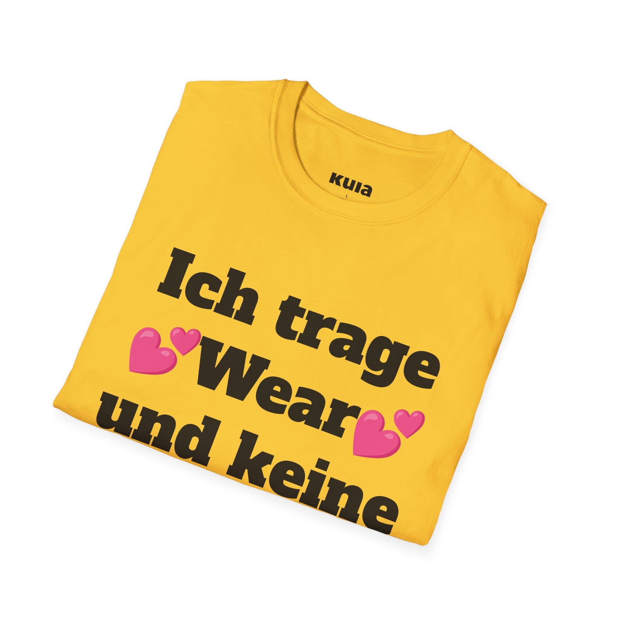 KUIA "Ich trage Wear und keine Kleidung" T-shirt