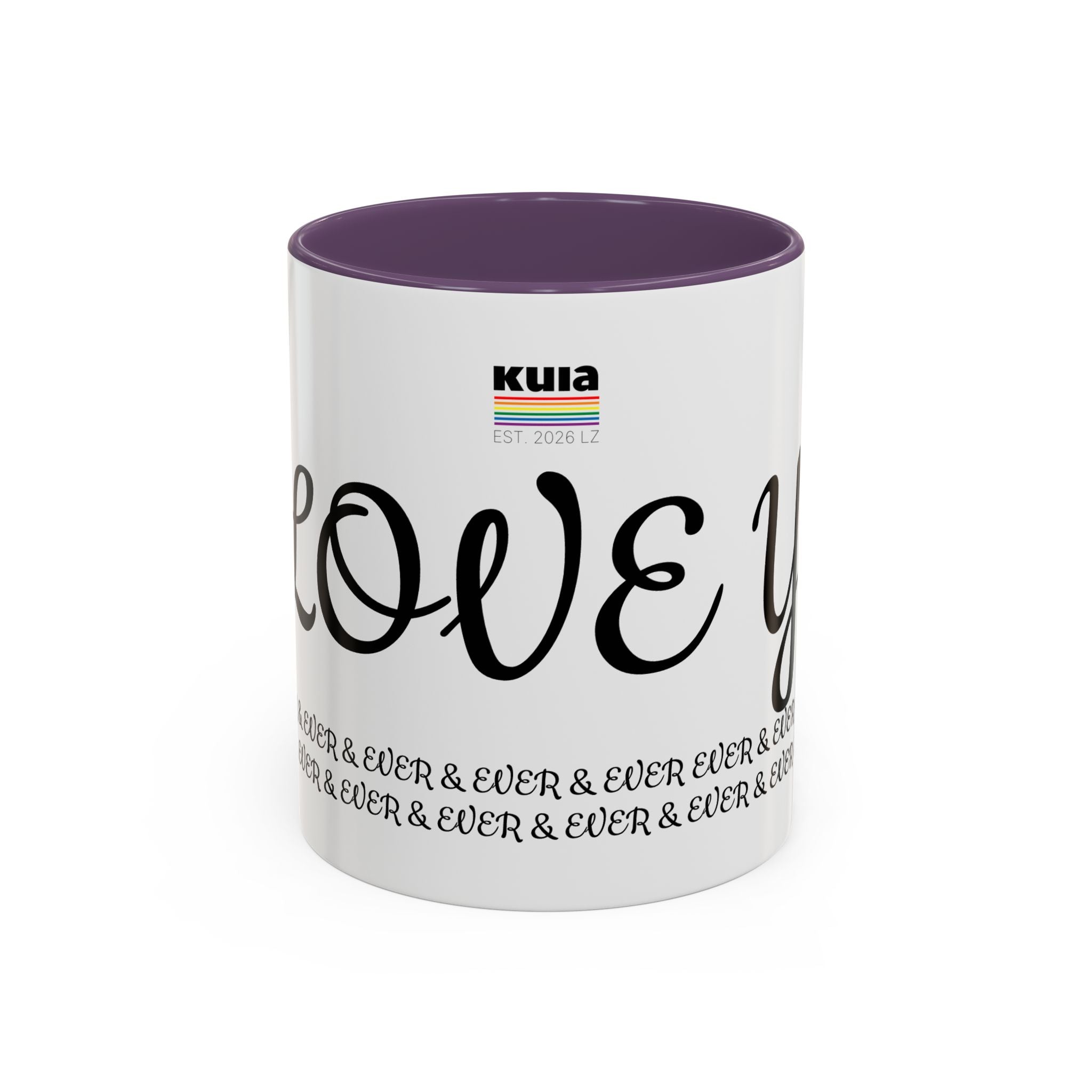 KUIA Love you forever & ever & ever... Coffee Mug