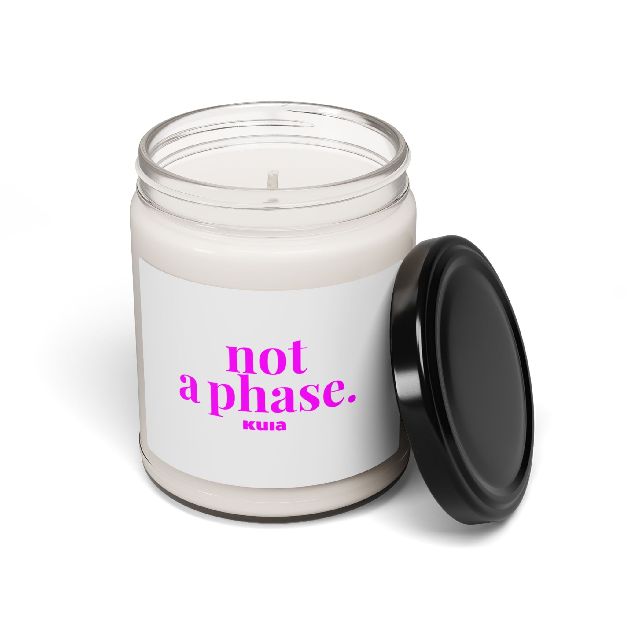 KUIA 🌱ECO-Friendly🌱 "not a phase" Soy Candle