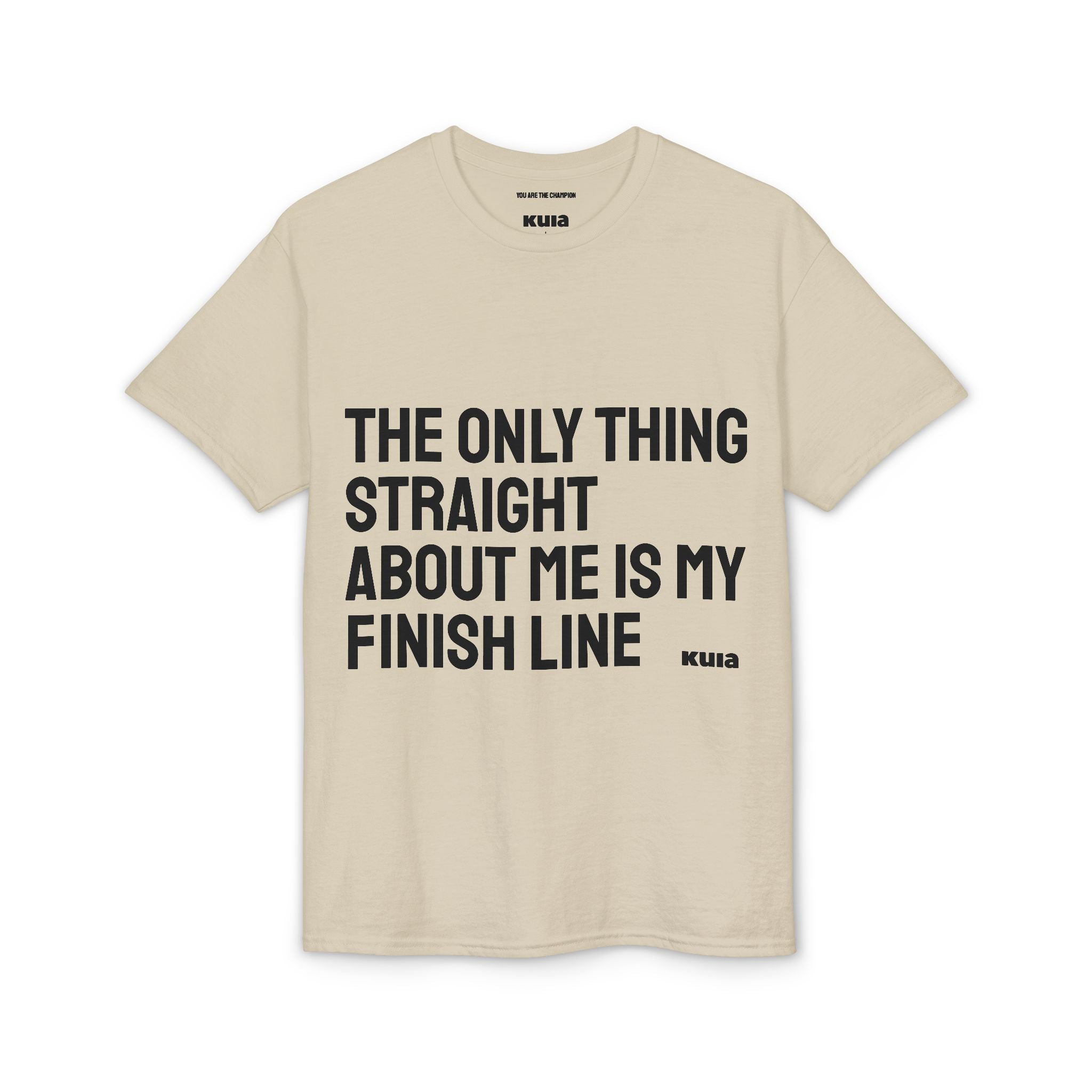 KUIA "The only thing straight about me is my finish line" DryBlend® Sport T-shirt