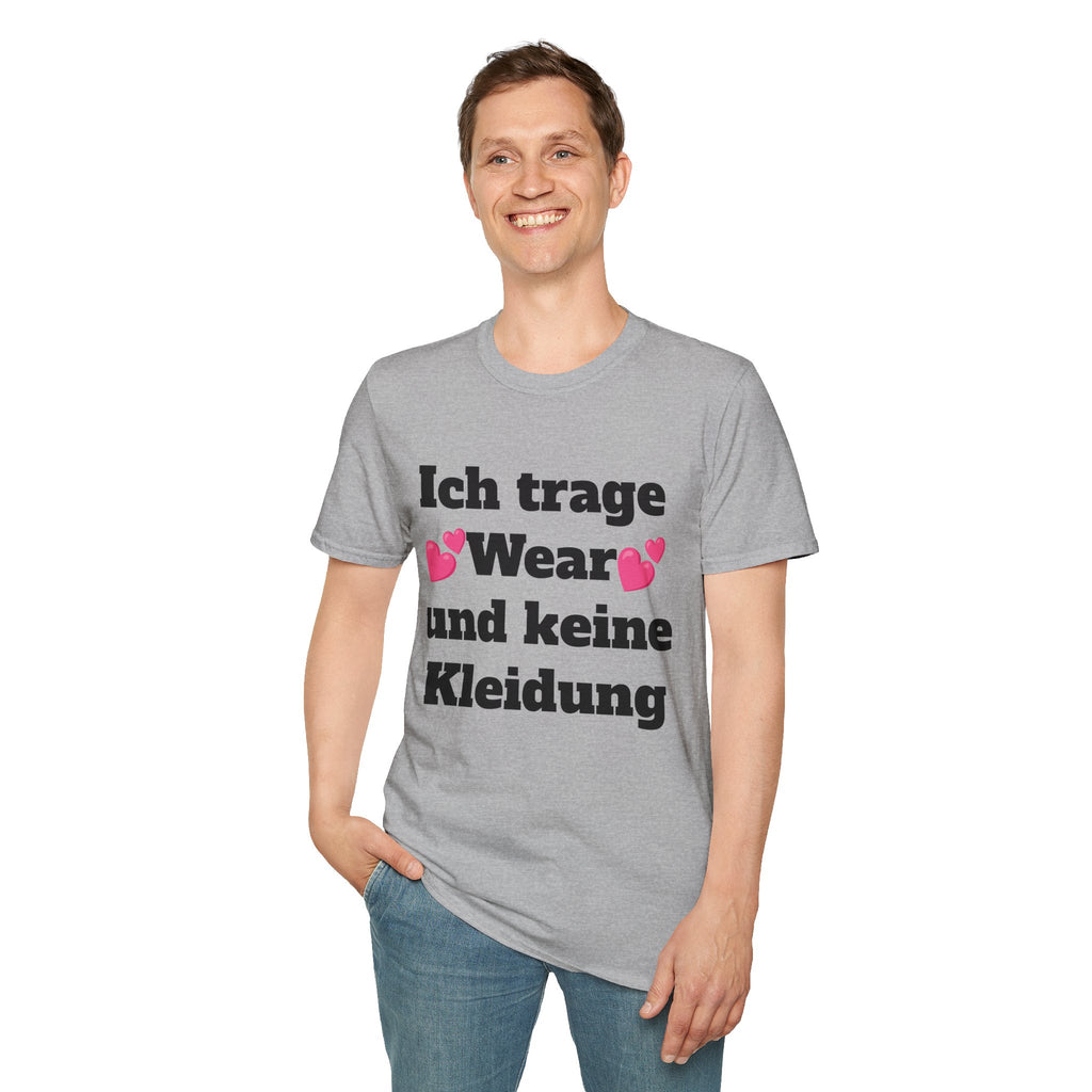 KUIA "Ich trage Wear und keine Kleidung" T-shirt