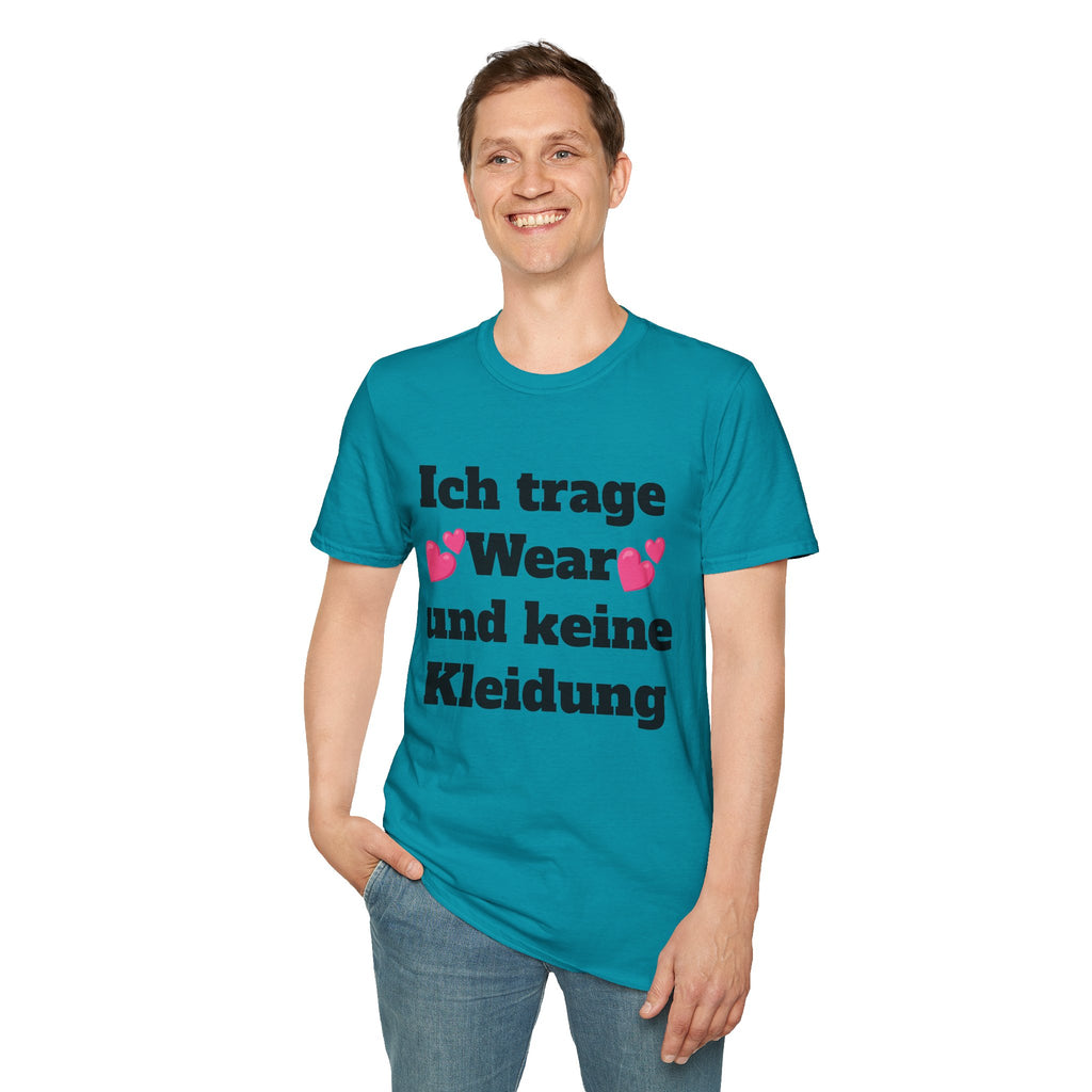 KUIA "Ich trage Wear und keine Kleidung" T-shirt