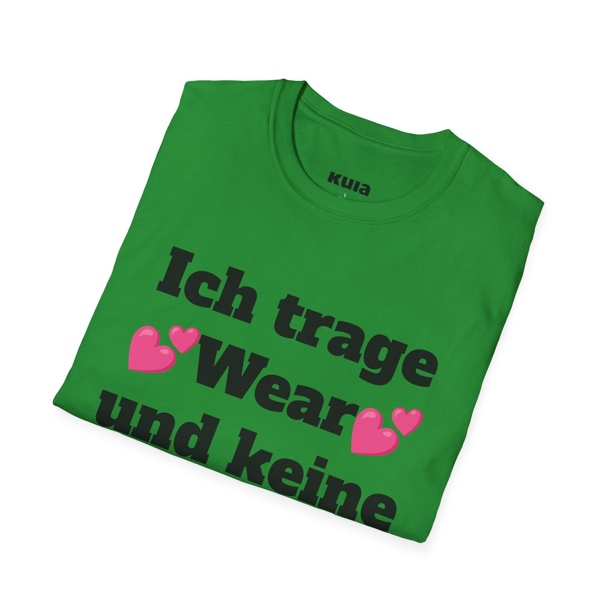 KUIA "Ich trage Wear und keine Kleidung" T-shirt