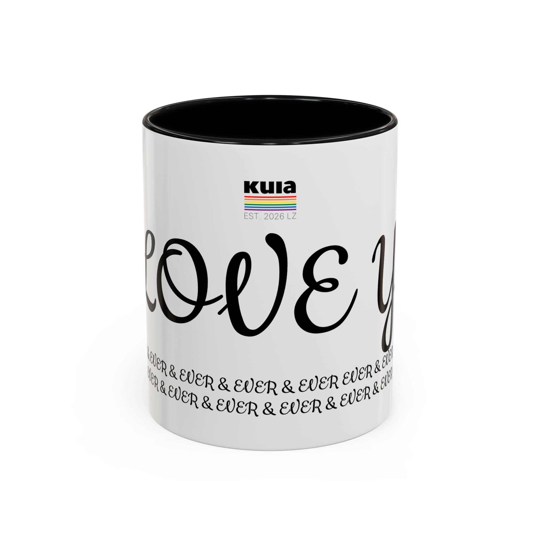 KUIA Love you forever & ever & ever... Coffee Mug