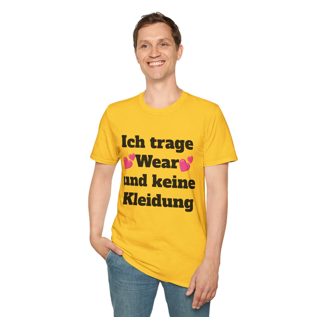 KUIA "Ich trage Wear und keine Kleidung" T-shirt