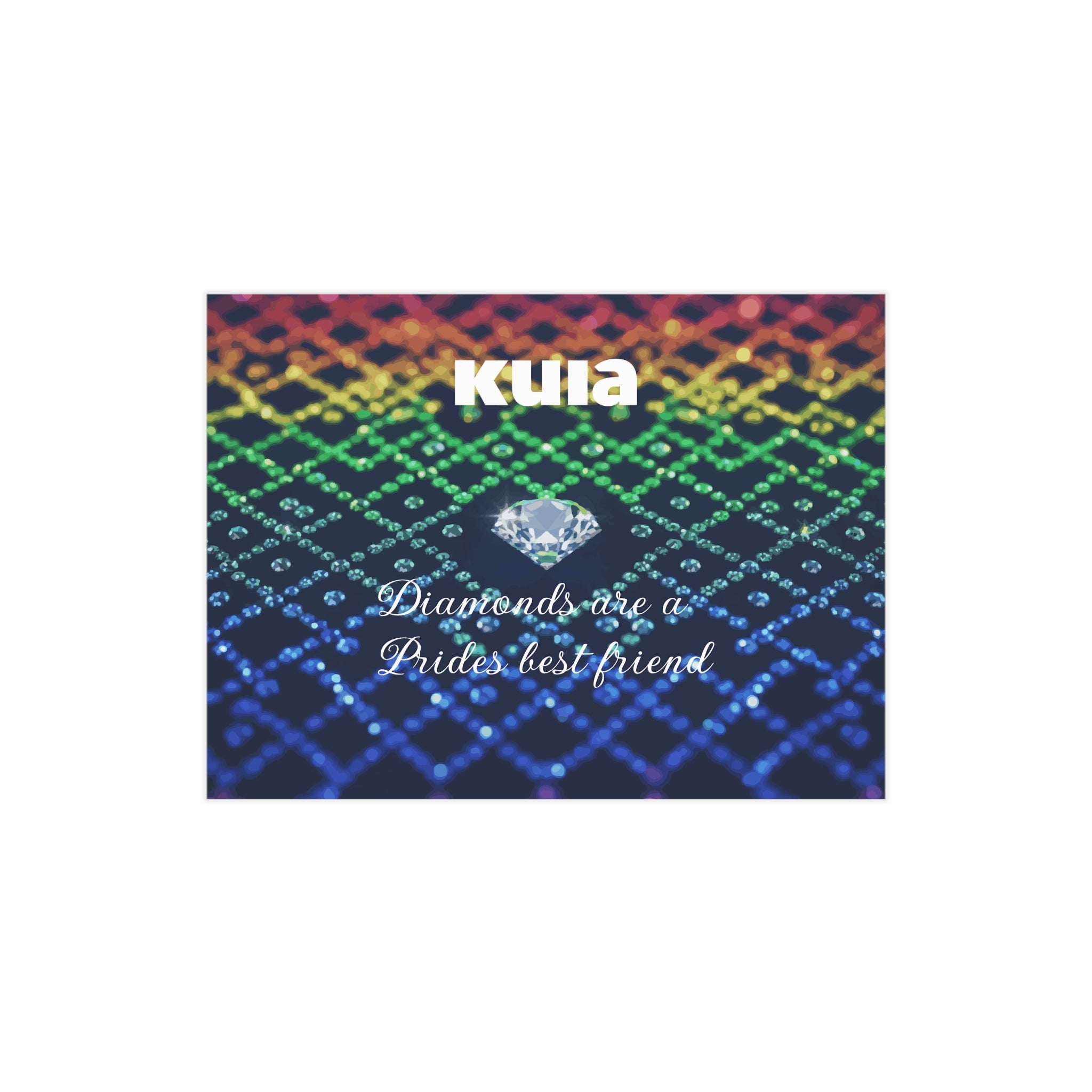 KUIA "Diamonds are a Prides best friend" - Unframed Art Print