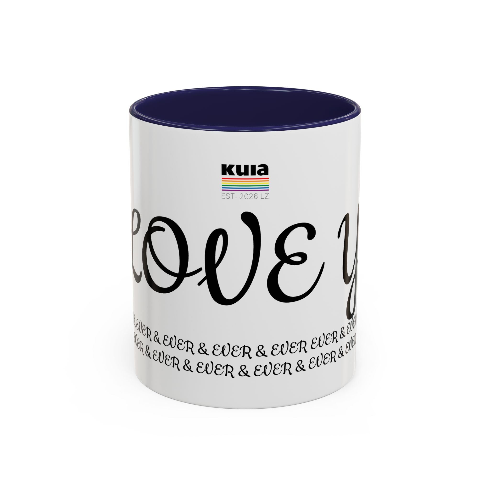 KUIA Love you forever & ever & ever... Coffee Mug