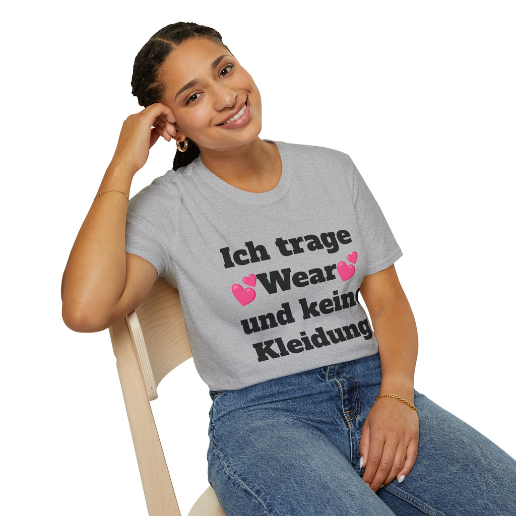 KUIA "Ich trage Wear und keine Kleidung" T-shirt