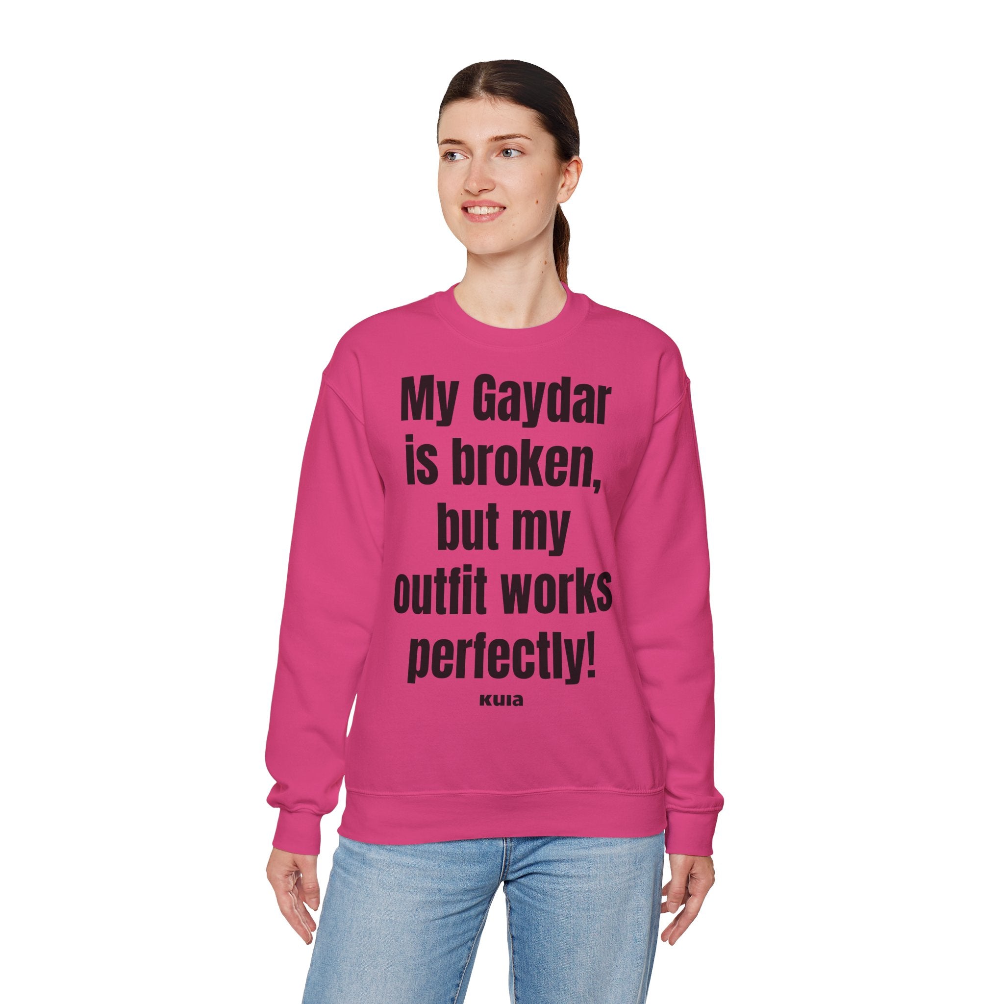 KUIA "My Gaydar is broken, but my outfit works perfectly" Crewneck Sweatshirt