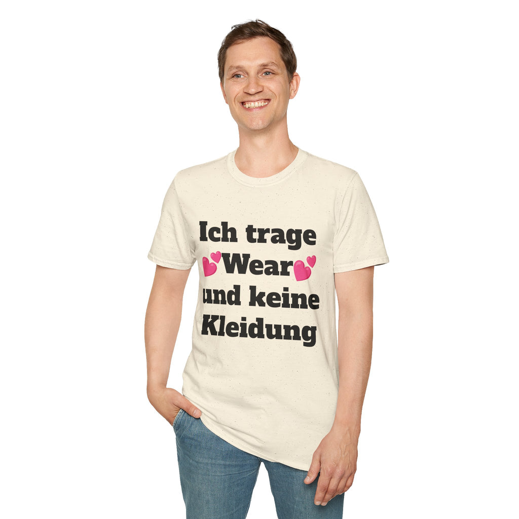 KUIA "Ich trage Wear und keine Kleidung" T-shirt