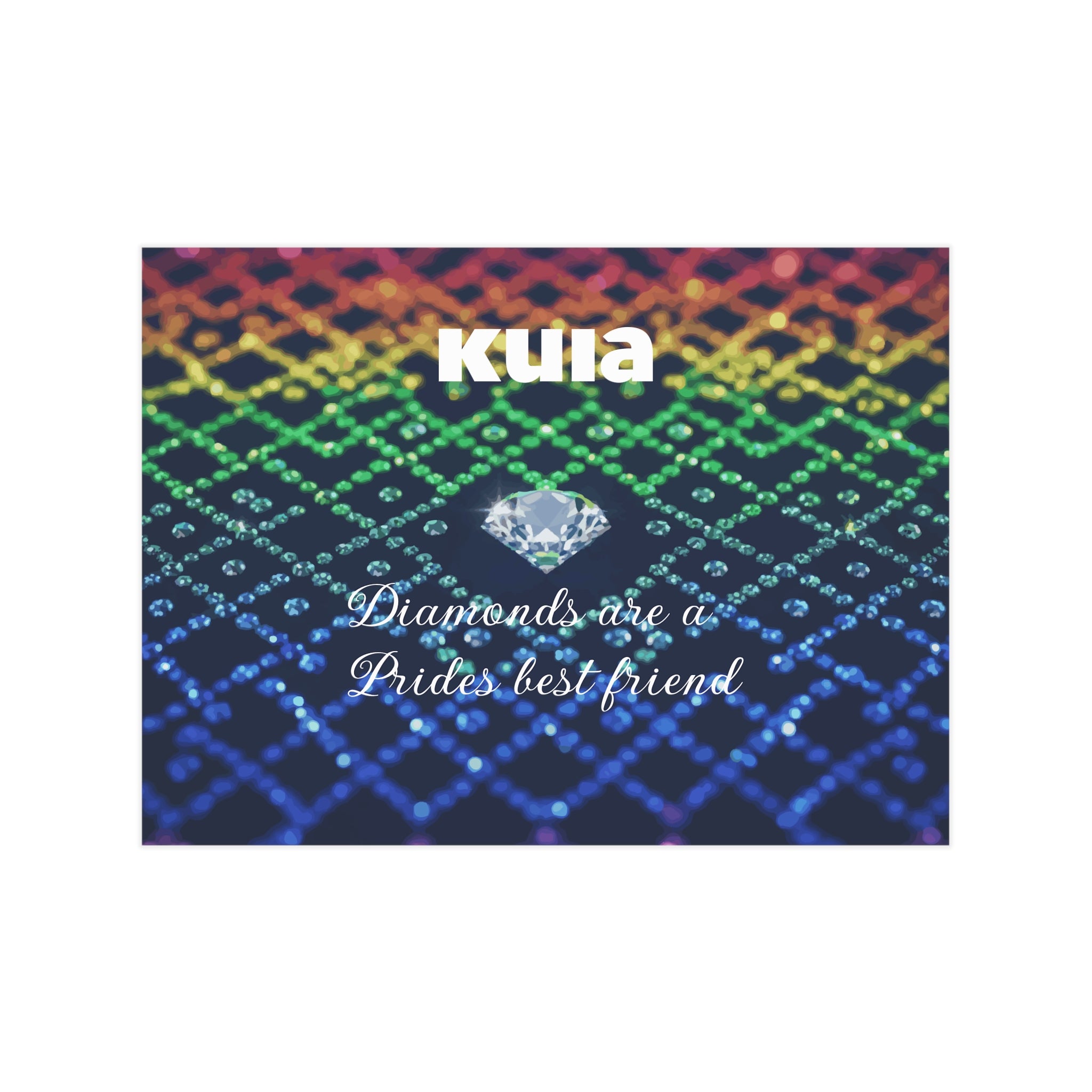 KUIA "Diamonds are a Prides best friend" - Unframed Art Print