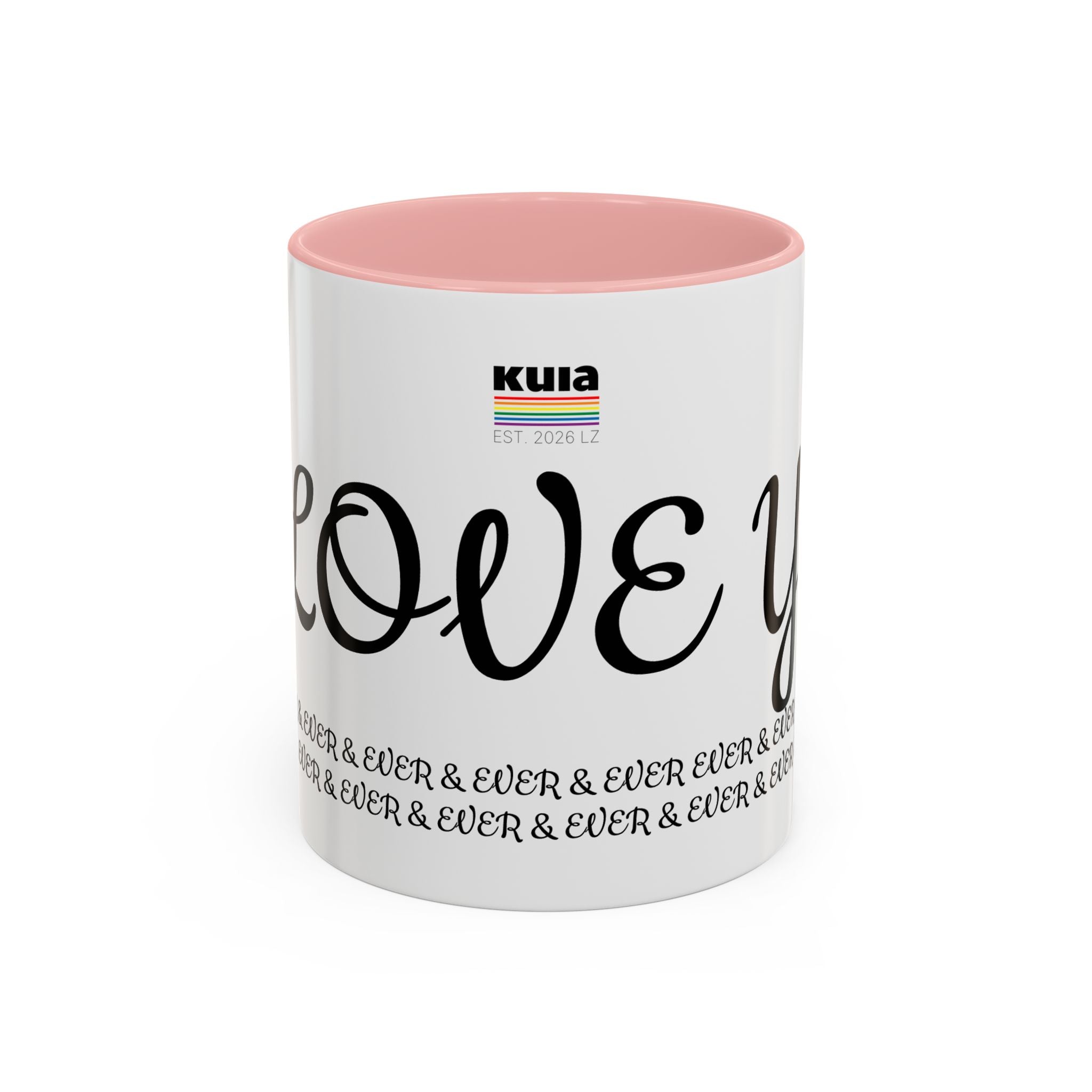 KUIA Love you forever & ever & ever... Coffee Mug