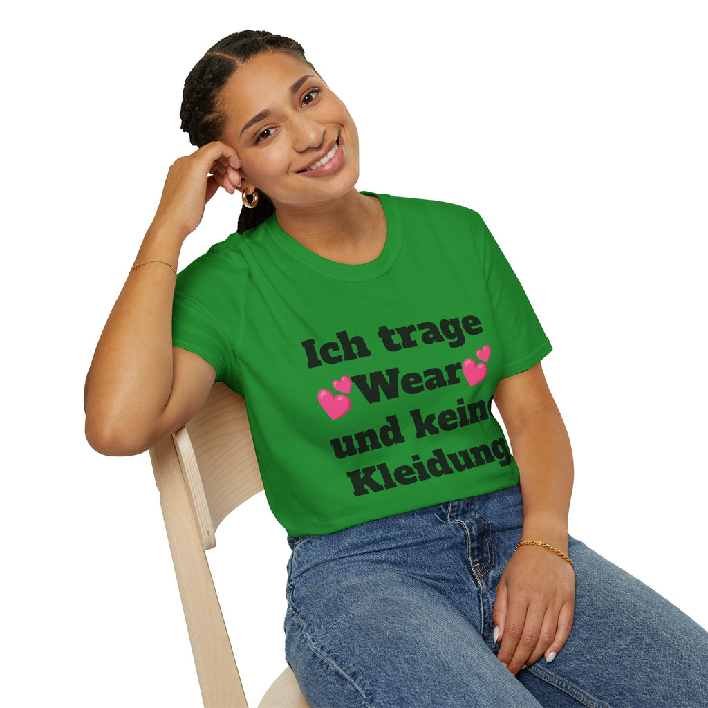 KUIA "Ich trage Wear und keine Kleidung" T-shirt