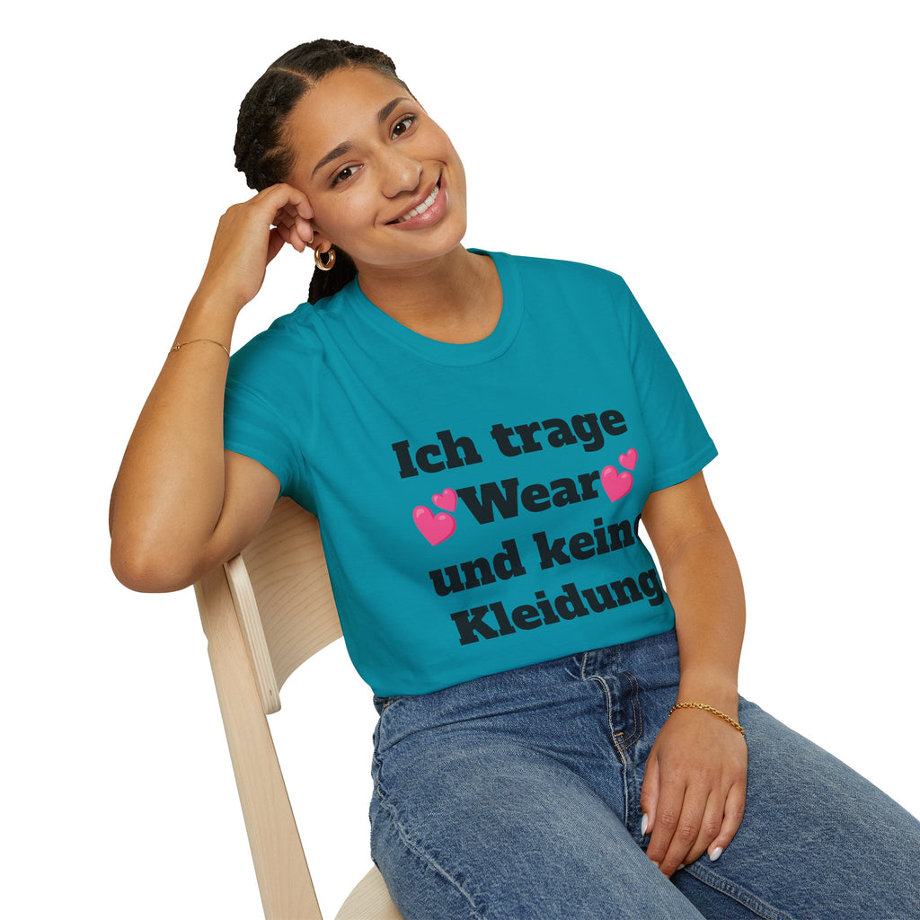 KUIA "Ich trage Wear und keine Kleidung" T-shirt