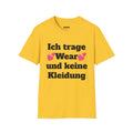 KUIA "Ich trage Wear und keine Kleidung" T-shirt