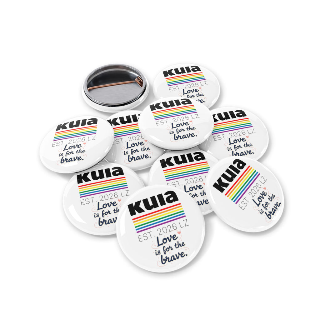 KUIA "Love is for the Brave" Round Pin Button (Ver. 1)