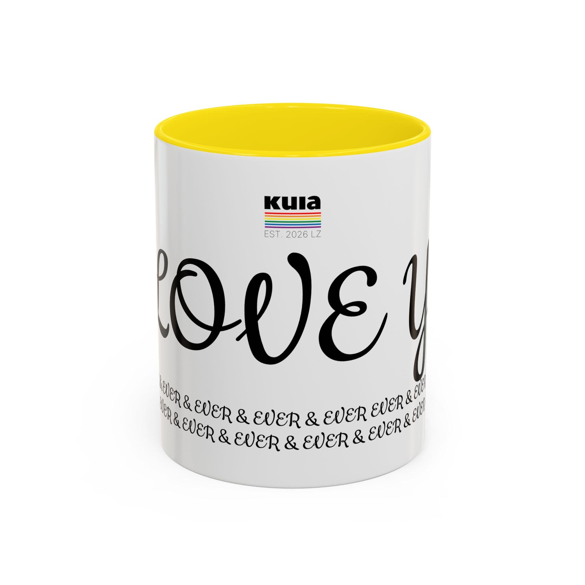 KUIA Love you forever & ever & ever... Coffee Mug