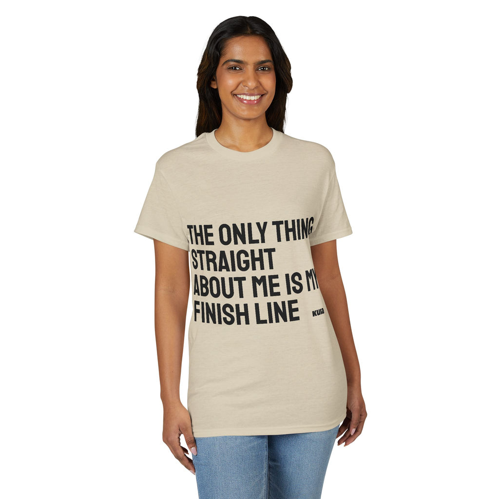 KUIA "The only thing straight about me is my finish line" DryBlend® Sport T-shirt