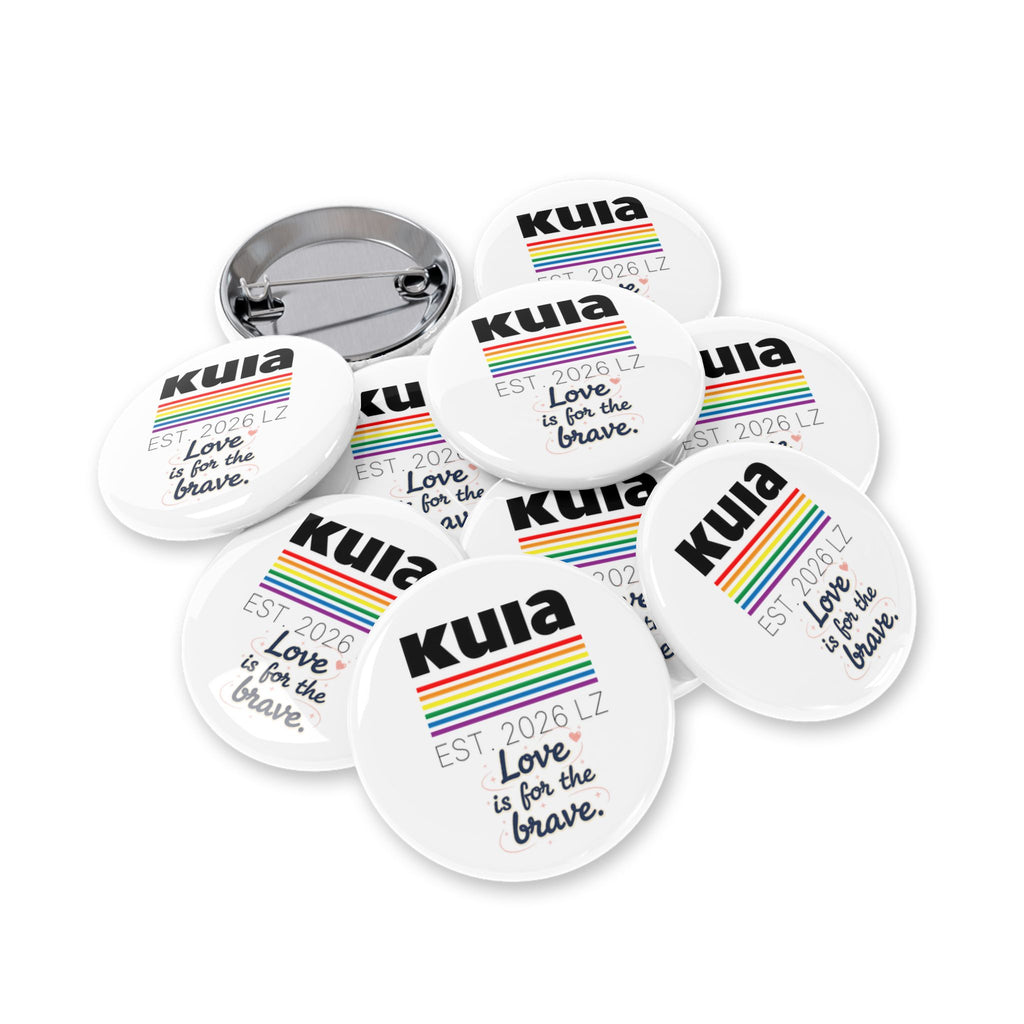 KUIA "Love is for the Brave" Round Pin Button (Ver. 1)