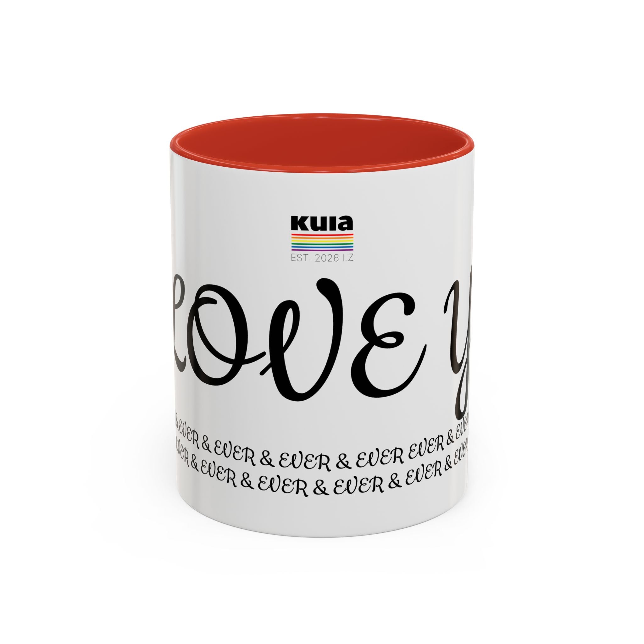 KUIA Love you forever & ever & ever... Coffee Mug