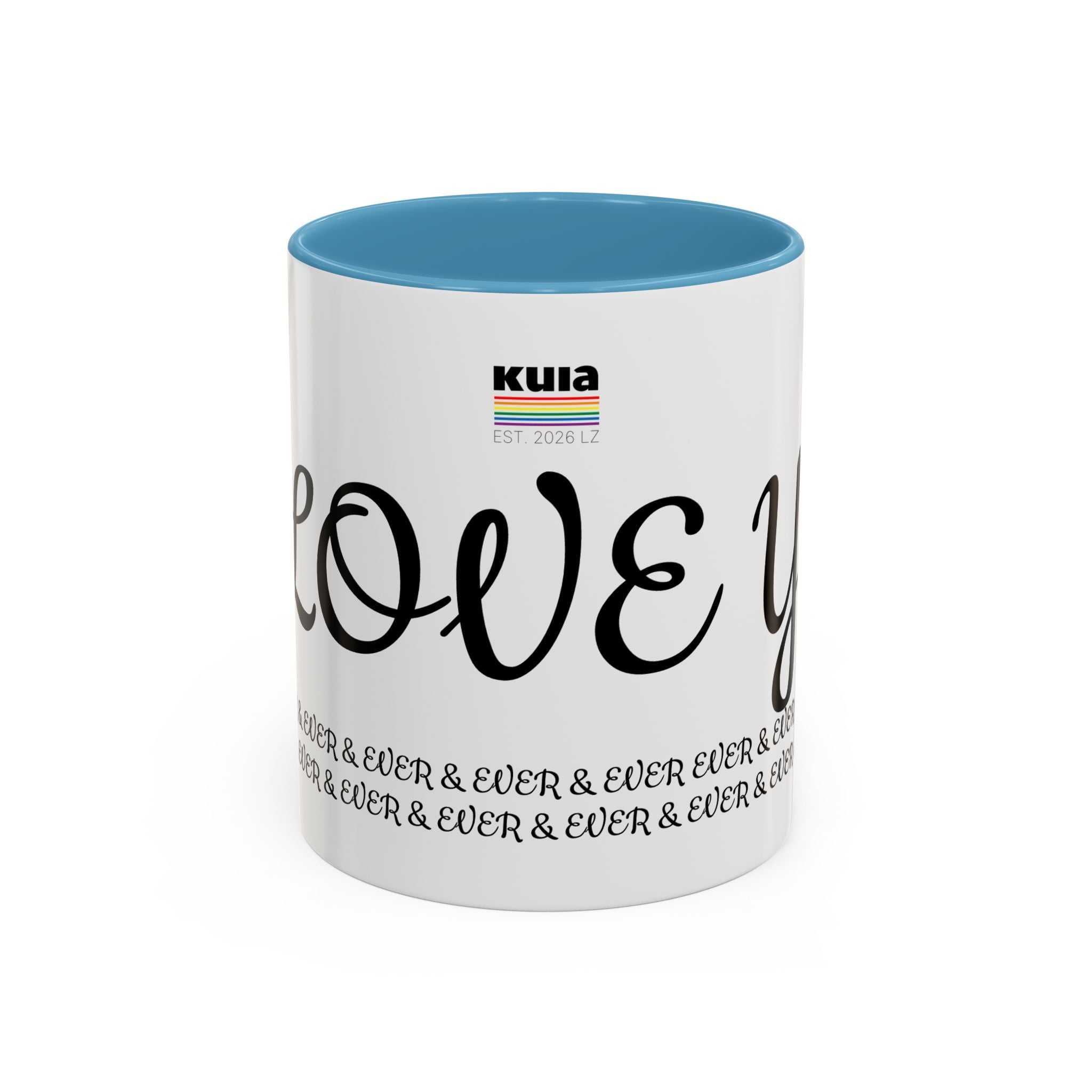 KUIA Love you forever & ever & ever... Coffee Mug