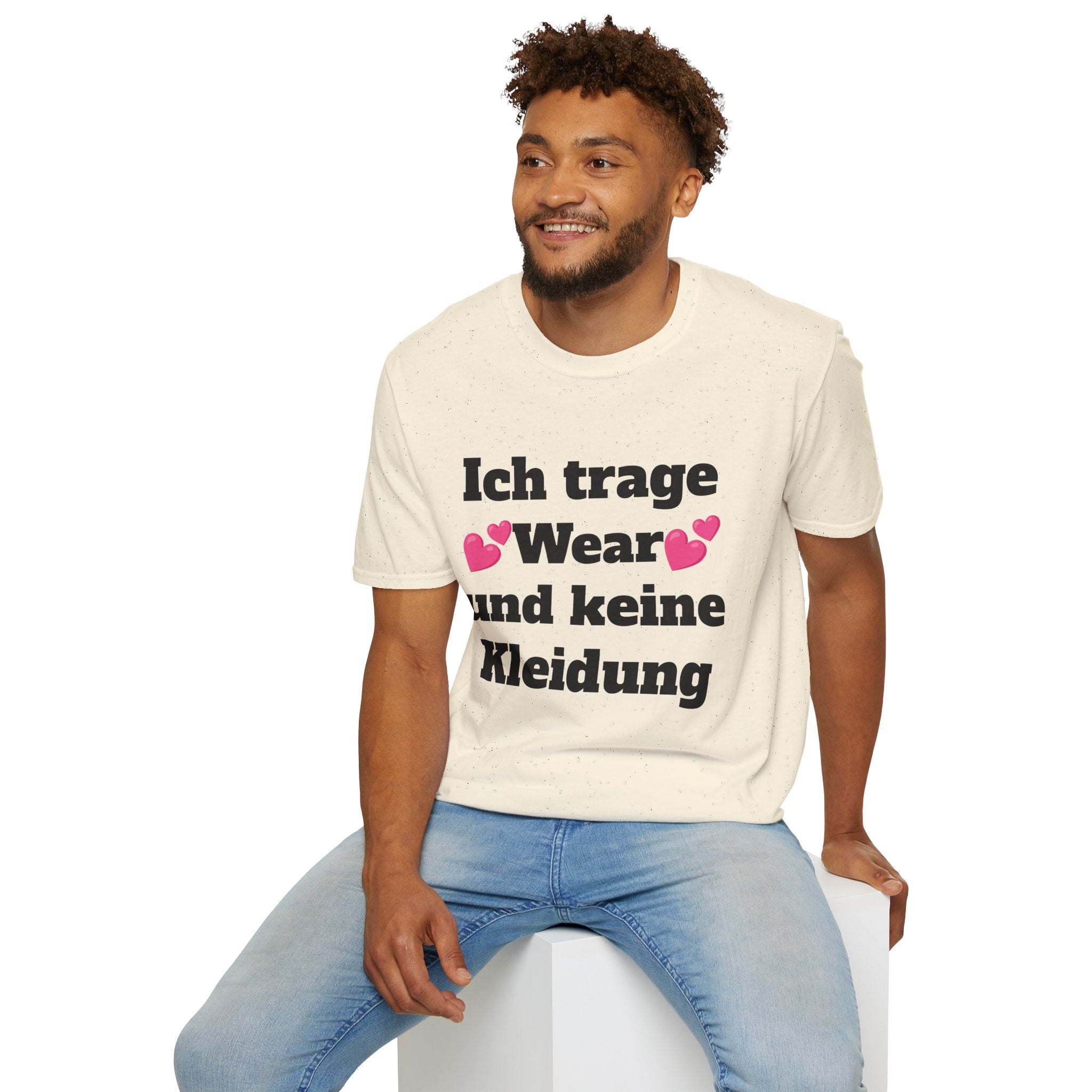 KUIA "Ich trage Wear und keine Kleidung" T-shirt