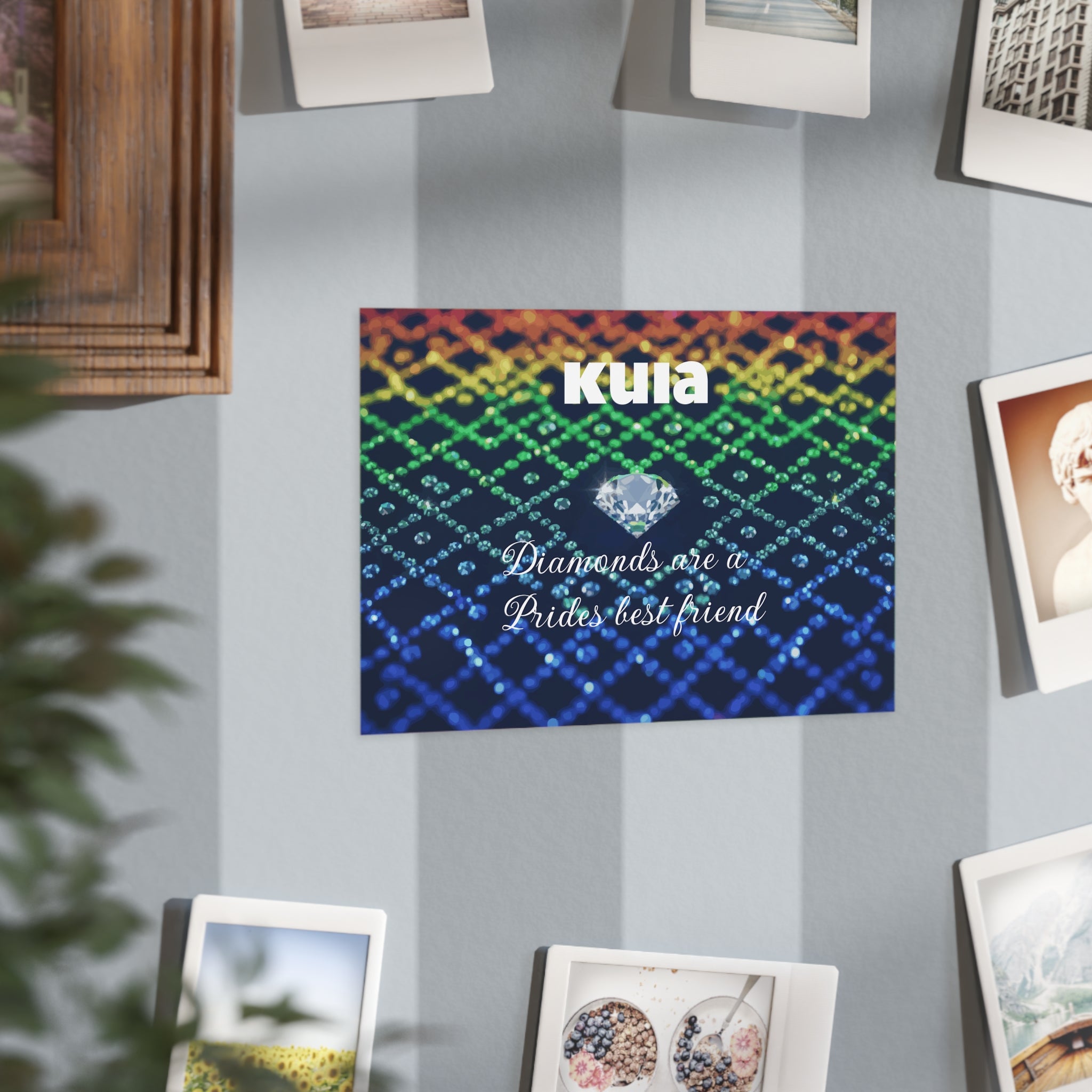 KUIA "Diamonds are a Prides best friend" - Unframed Art Print