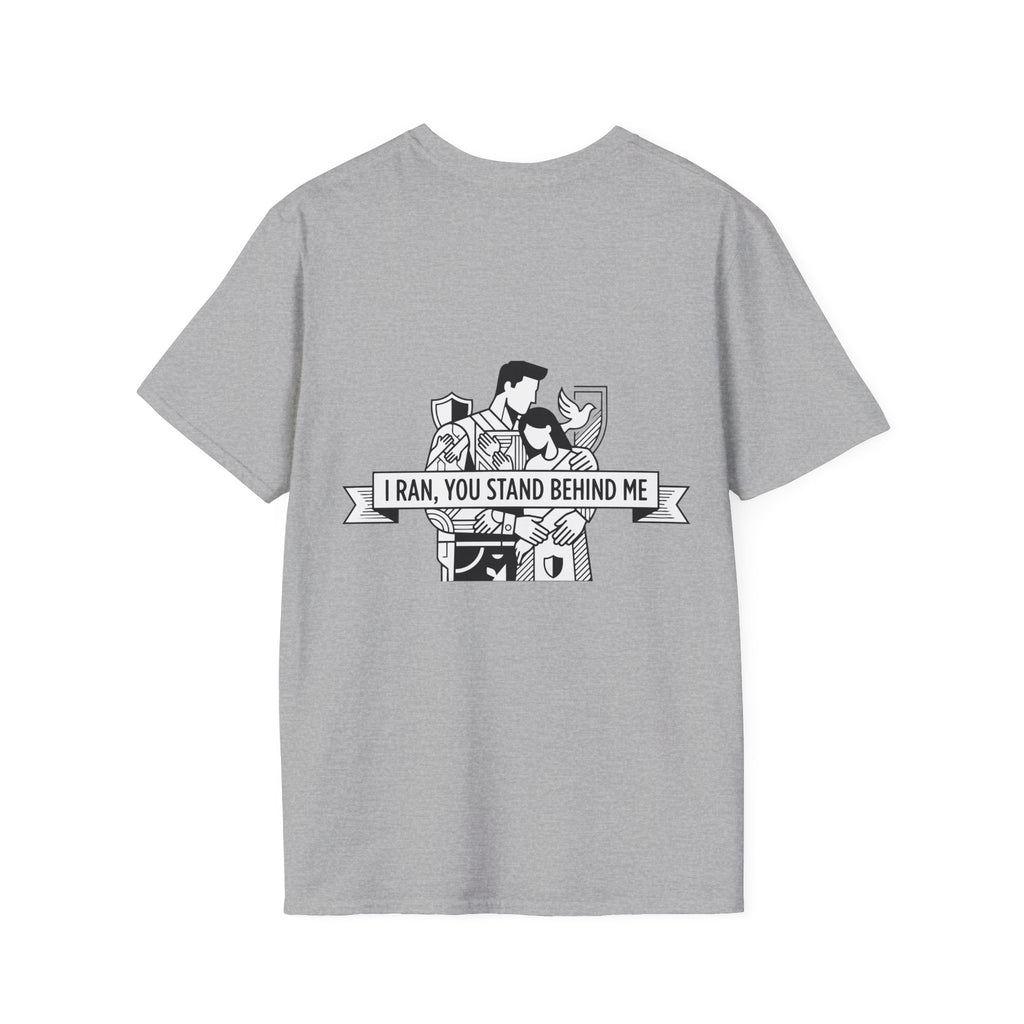 KUIA "I ran, you stand behind me" T-shirt