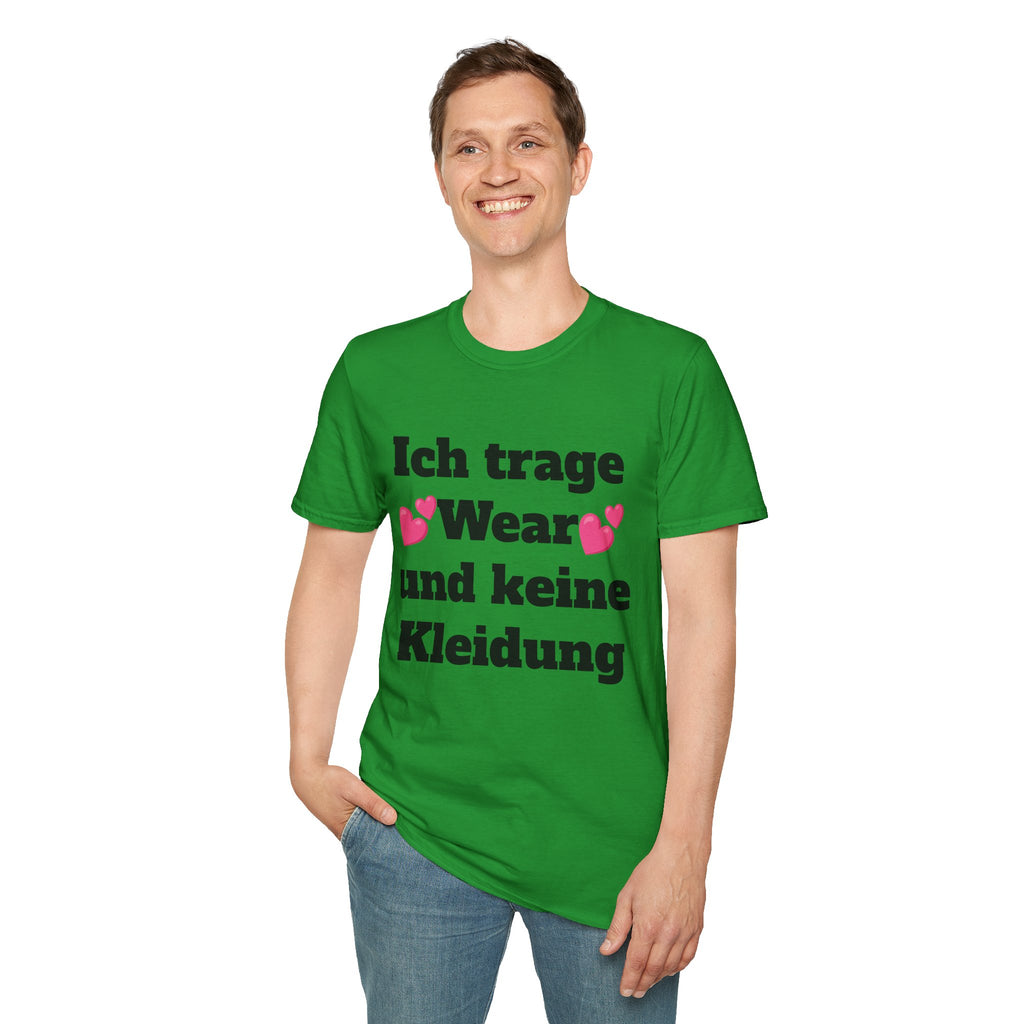 KUIA "Ich trage Wear und keine Kleidung" T-shirt