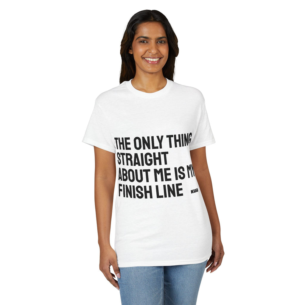 KUIA "The only thing straight about me is my finish line" DryBlend® Sport T-shirt