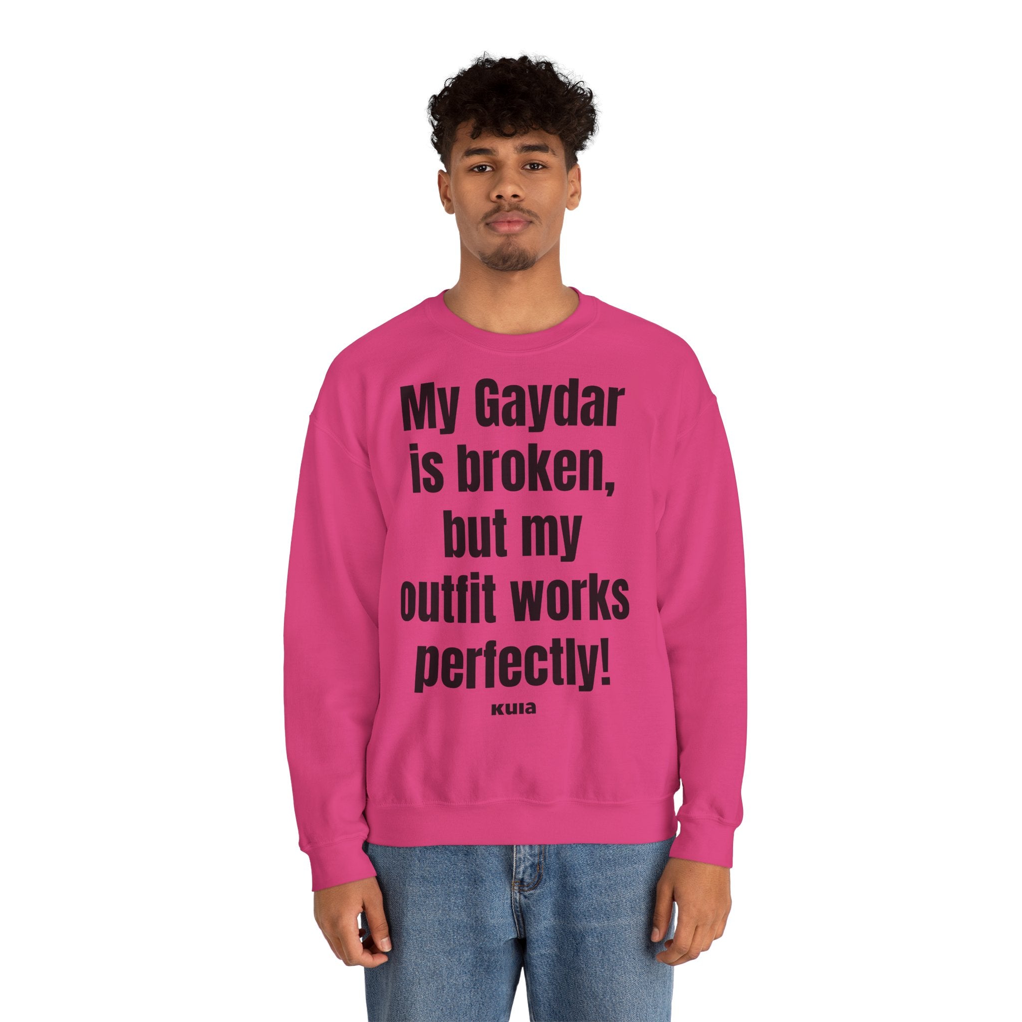 KUIA "My Gaydar is broken, but my outfit works perfectly" Crewneck Sweatshirt