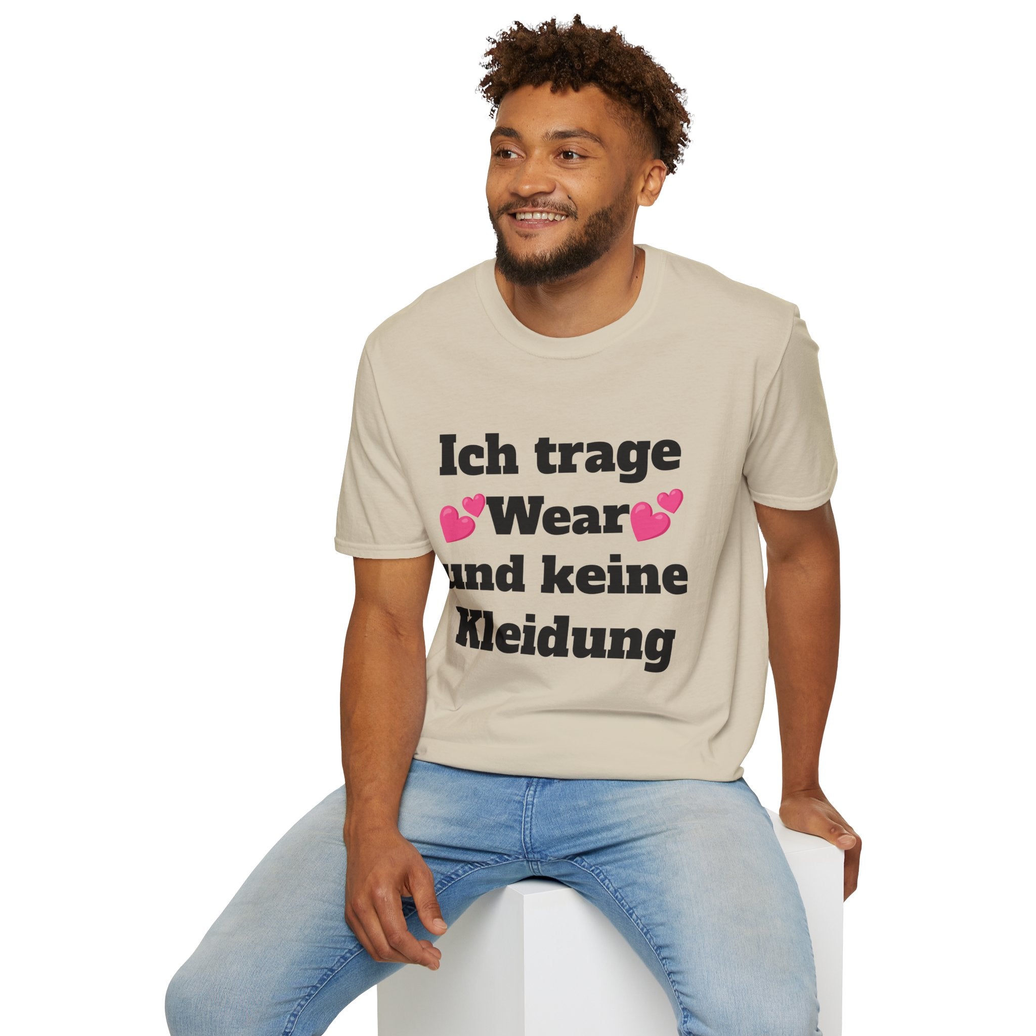 KUIA "Ich trage Wear und keine Kleidung" T-shirt