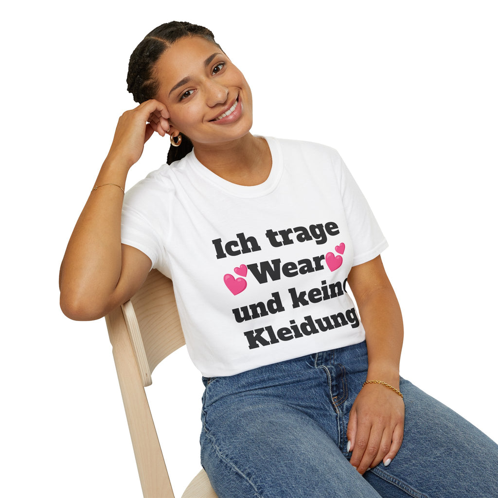 KUIA "Ich trage Wear und keine Kleidung" T-shirt