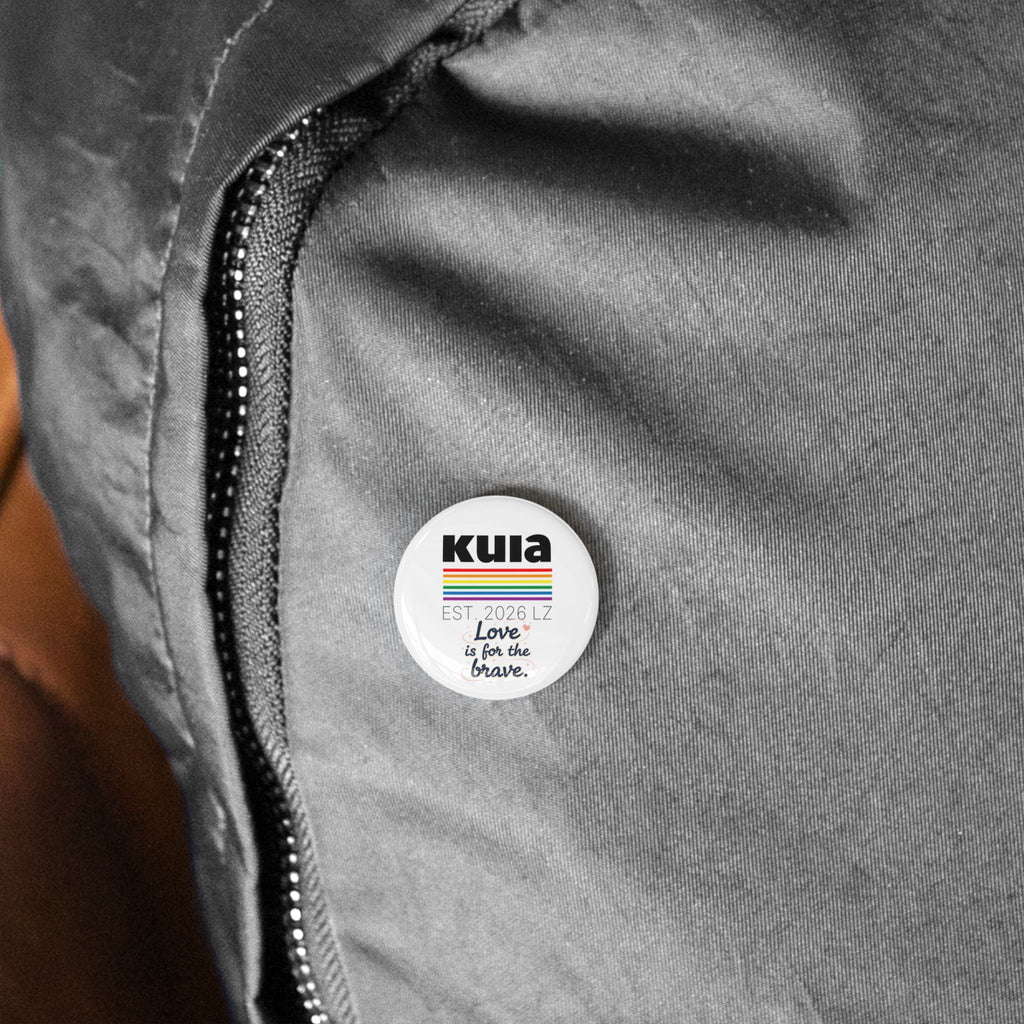 KUIA "Love is for the Brave" Round Pin Button (Ver. 1)