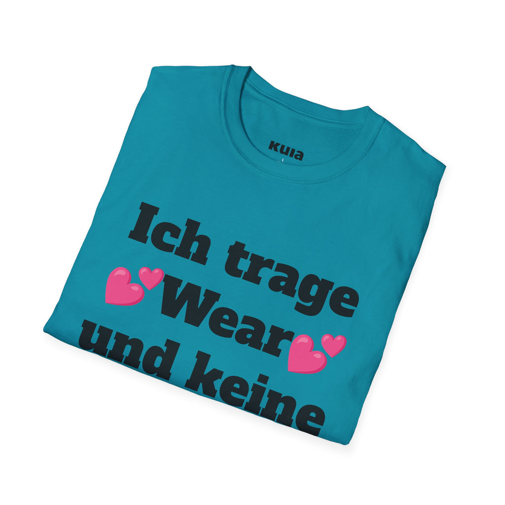 KUIA "Ich trage Wear und keine Kleidung" T-shirt