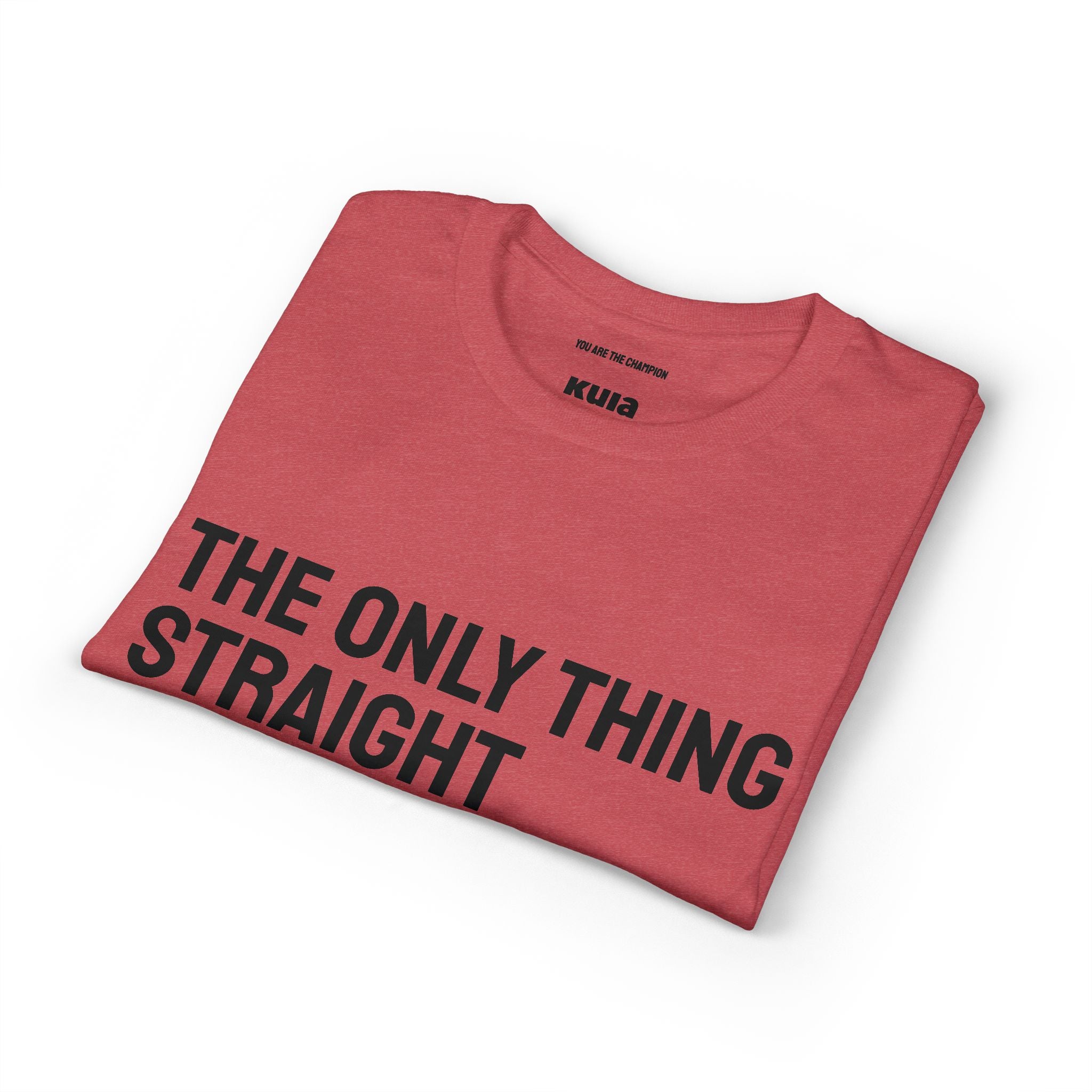 KUIA "The only thing straight about me is my finish line" DryBlend® Sport T-shirt