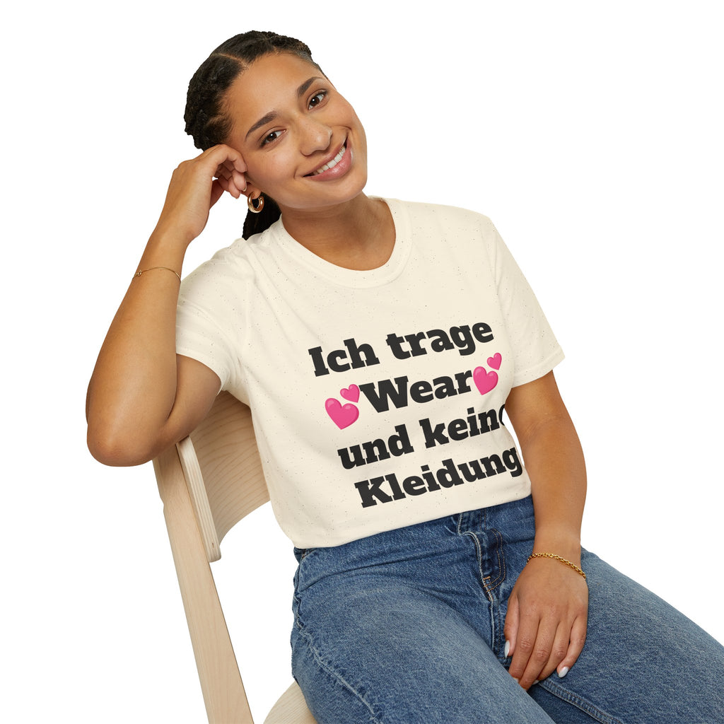 KUIA "Ich trage Wear und keine Kleidung" T-shirt
